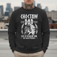 Choctaw Tribe For a Proud Choctaw Dad Men Sweatshirt
