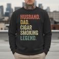 Cigar Lover For Dad Men Vintage Cigar Saying Men Sweatshirt