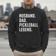 Cool Pickleball For Men Husband Dad Legend Pickleball Player Men Sweatshirt
