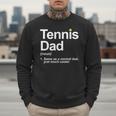 Cool Tennis Novelty For Men Dad Tennis Lover Tennis Player Men Sweatshirt