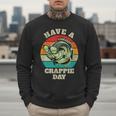 Have A Crappie Day Retro Fishing Sarcastic Dad Men Sweatshirt