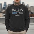 Dad To Be 2026 Promoted To Daddy Soon To Be New Dad Men Sweatshirt Dad To Be 2026 Promoted To Daddy Soon To Be New Dad Men Sweatshirt