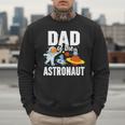 Dad Of The Astronaut Space Astronaut Birthday Family Men Sweatshirt
