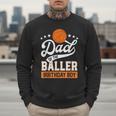 Dad Of The Baller Birthday Boy Basketball Themed Party Men Sweatshirt