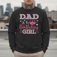 Dad Of The Birthday Girl Cute Pink Matching Family Party Men Sweatshirt