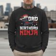 Dad Of The Birthday Ninja Daddy Party Best Father Boy Pop Men Sweatshirt