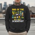 Dad Of The Birthday Scientist Matching Science Birthday Men Sweatshirt