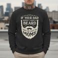 If Your Dad Doesn't Have Beard You'Ve Got 2 Moms Men Sweatshirt If Your Dad Doesn't Have Beard You'Ve Got 2 Moms Men Sweatshirt
