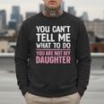 Dad For Father Daddy Papa Men From Daughter Dad Men Sweatshirt Dad For Father Daddy Papa Men From Daughter Dad Men Sweatshirt
