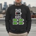Dad Of Four Low Battery Father Of 4 Kids Dad Men Sweatshirt