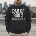 Dad Of Girls Outnumbered Shirt Men Daddy Fathers Day Men Sweatshirt Dad Of Girls Outnumbered Shirt Men Daddy Fathers Day Men Sweatshirt