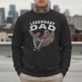 Dad Legendary Saying Men Sweatshirt Dad Legendary Saying Men Sweatshirt