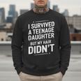 Dad Mom I Survived Teenage Daughter Survivor Men Sweatshirt