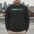 Dad Perfect Fathers Day Men Sweatshirt
