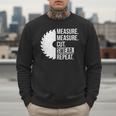 Dad Shirt Measure Cut Swear Handyman Father Day Tshirt Men Sweatshirt