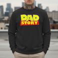 Dad Story Men Sweatshirt Dad Story Men Sweatshirt