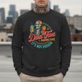 Dad Tax Making Sure It's Not Poison Father's Day Men Sweatshirt