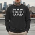 Dad Of Two Girls Daddy Of 2 Daughters Father's Day Men Sweatshirt