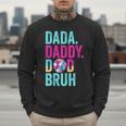 Dada Daddy Dad Bruh Baseball Drip Ice Cream Dad Bruh Men Sweatshirt