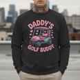 Daddy's Golf Buddy Cute Family Golfer Sport Fan Tee Matching Men Sweatshirt Daddy's Golf Buddy Cute Family Golfer Sport Fan Tee Matching Men Sweatshirt