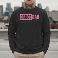 Dance Dad Pink Men Sweatshirt