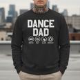 Dance Dad Proud Dancer Dancing Father Men Men Sweatshirt