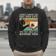 I Didn't Choose The Cat Dad Life Funny Cat Lovers Vintage Men Sweatshirt I Didn't Choose The Cat Dad Life Funny Cat Lovers Vintage Men Sweatshirt