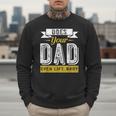 Does Your Dad Even Lift Bro Gym Lover's Men Sweatshirt