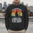 I Never Dreamed I'd Grow Up To Be a Super Sexy Cat Dad Men Sweatshirt