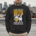 Drink Beer & Hang With My Frenchie French Bulldog Dad For Men Women Men Sweatshirt