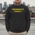 Father For Men Thermostat Police Dad Men Sweatshirt