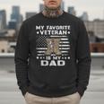 Father Veterans Day My Favorite Veteran Is My Dad For Kids Men Sweatshirt Father Veterans Day My Favorite Veteran Is My Dad For Kids Men Sweatshirt