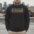 Fathers Dad Joke I'm Not Sleeping I'm Just Resting My Eyes Men Sweatshirt
