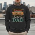 My Favorite Bailiff Calls Me Dad Bailiff Dad Men Sweatshirt My Favorite Bailiff Calls Me Dad Bailiff Dad Men Sweatshirt