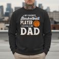 My Favorite Basketball Player Calls Me Dad Men Sweatshirt