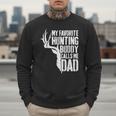 My Favorite Hunting Buddy Calls Me Dad Shirt Men Deer Hunter Men Sweatshirt