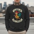 Fluent In Fowl Language Chicken Rooster Mom Dad Farm Men Sweatshirt