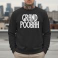 Grand Poobah Shirt For Fathers Day Dad T-Shirt Men Sweatshirt Grand Poobah Shirt For Fathers Day Dad T-Shirt Men Sweatshirt