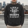 Grandpa Shirt For Men Fathers Day Dad And Grandpa Men Sweatshirt Grandpa Shirt For Men Fathers Day Dad And Grandpa Men Sweatshirt