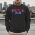 Grateful Dads World's Greatest Dad Fathers Day Men Sweatshirt