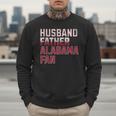 Husband Father Alabama Fan Fathers Day Alabama Dad Men Sweatshirt