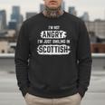 I'm Not Angry I'm Just Smiling In Scottish Dad Fun Scotland Men Sweatshirt