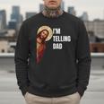 I'm Telling Dad Religious Christian Jesus Meme Men Sweatshirt