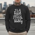 It's My First Birthday As A Daddy Party Dad Father Papa Men Sweatshirt