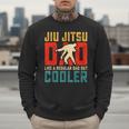 Jiu Jitsu Dad Like A Regular Dad But Cooler Dad Father Men Sweatshirt Jiu Jitsu Dad Like A Regular Dad But Cooler Dad Father Men Sweatshirt