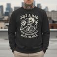 Just A Dad Who Always Came Back Skeleton Fathers Day Men Sweatshirt