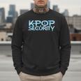K-Pop Security Mom Dad Kids Birthday Concert Staff Men Sweatshirt