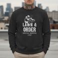 Lawn & Order Special Mowing Unit Dad Joke Lawn Mower Men Sweatshirt