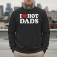 I Love I Heart Hot Dads Shirt Men Sweatshirt