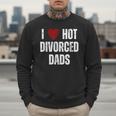 I Love Hot Divorced Dads Red Hearts Men Sweatshirt